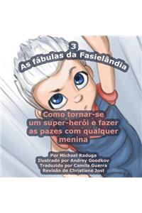 As fábulas da Fasielândia - 3