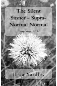 The Silent Sinner - Supra-Normal Normal
