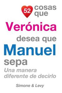52 Cosas Que Verónica Desea Que Manuel Sepa