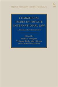 Commercial Issues in Private International Law