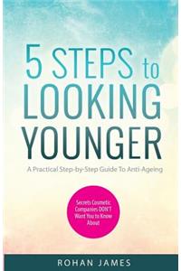 5 Steps To Looking Younger
