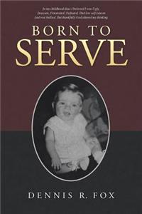 Born To Serve