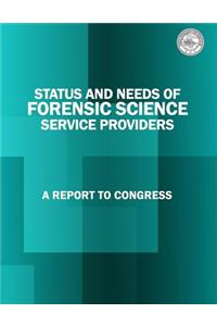 Status and Needs of Forensic Science Service Providers