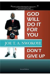 God Will Do It for You: Dont' Give Up