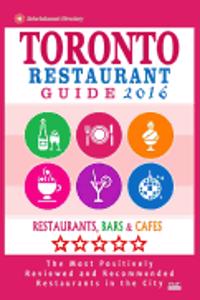 Toronto Restaurant Guide 2016