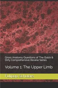 Gross Anatomy Questions of the Quick & Dirty Comprehensive Review Series