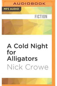 Cold Night for Alligators