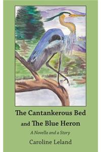 Cantankerous Bed and The Blue Heron