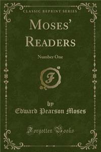 Moses' Readers: Number One (Classic Reprint)
