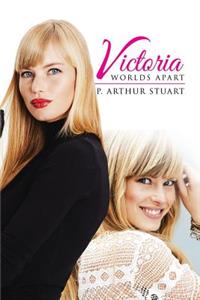 Victoria: Worlds Apart