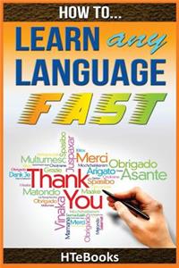 How To Learn Any Language Fast