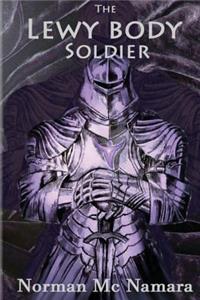 The Lewy Body Soldier