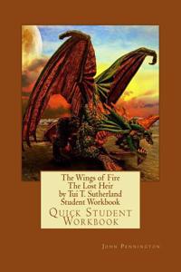 The Wings of Fire the Dragonet Prophecy by Tui T. Sutherland Student Workbook