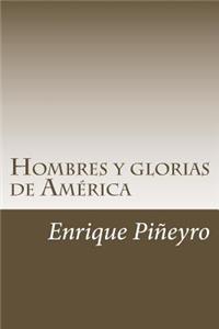 Hombres y glorias de América