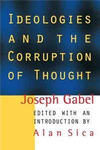 Ideologies and the Corruption of Thought