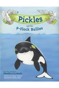 Pickles and the P-Flock Bullies
