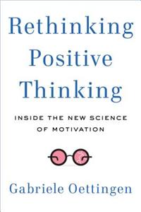 Rethinking Positive Thinking