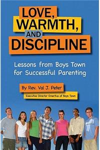 Love, Warmth, and Discipline