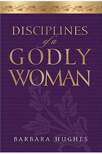 Disciplines of a Godly Woman