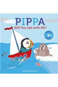 Pippa Will You Sail with Me?