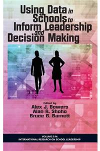 Using Data in Schools to Inform Leadership and Decision Making (HC)