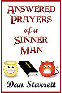 Answered Prayers of a Sinner Man