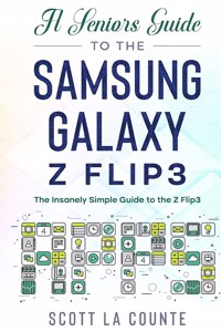 Senior's Guide to the Samsung Galaxy Z Flip3