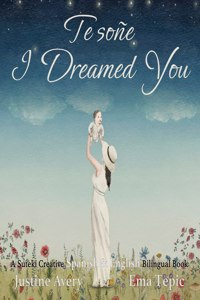 I Dreamed You / Te soñe