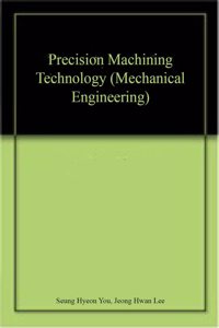 PRECISION MACHINING TECHNOLOGY