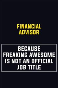 Financial Advisor Because Freaking Awesome Is Not An Official Job Title