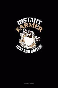 Instant Farmer Just Add Coffee