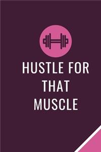 Hustle For That Muscle