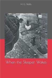 When the Sleeper Wakes