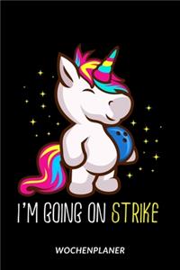 I'm Going On Strike - Wochenplaner