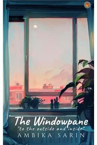 Windowpane - To The Outside and Inside