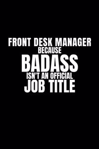 Front Desk Manager Because Badass Isn't an Official Job Title