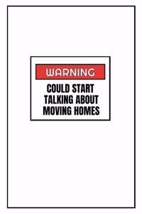 Warning Could Start Talking About Homes