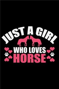 Just A Girl Who Loves HORSE