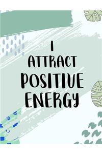 I Attract Positive Energy
