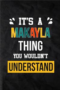It's a Makayla Thing You Wouldn't Understand