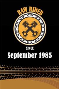 Raw Rider Since September 1985