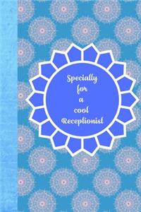 Specially for a cool receptionist