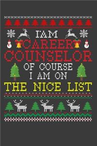 I Am Career Counselor Of Course I am On The Nice List