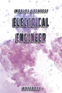 World Greatest Electrical Engineer Notebook