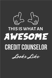 This Is What An Awesome Credit Counselor Looks Like Notebook
