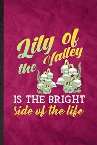 Lily of the Valley Is the Bright Side of the Life