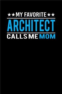 My Favorite Architect Calls Me Mom