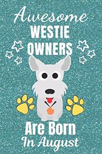 Awesome Westie Owners Are Born August
