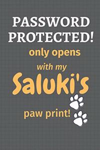 Password Protected! only opens with my Saluki's paw print!