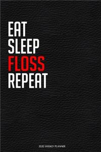 Eat Sleep Floss Repeat